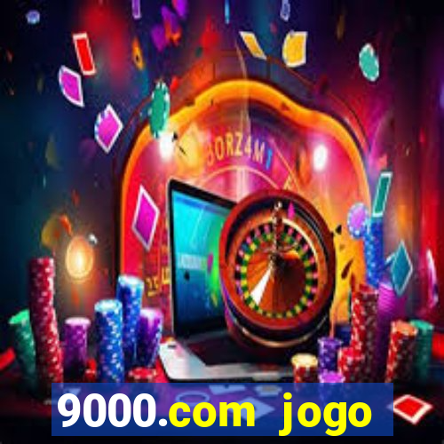 9000.com jogo cassino baixar